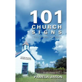 101 Church Signs: (God's Best Ad Men)