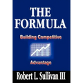 The Formula: Building Competitive Advantage