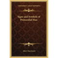 Signs and Symbols of Primordial Man
