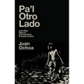 Pa'l Otro Lado: and other tales of bad hombres & nasty women