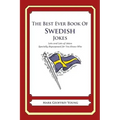 The Best Ever Book of Swedish Jokes: Lots and Lots of Jokes Specially Repurposed for You-Know-Who