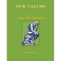 Our Values--How They Develop