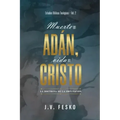 Muerte en Adan, vida en Cristo: La doctrina de la imputacion