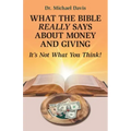 What the Bible Really Says About Money and Giving: It's Not What You Think!