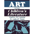 Art Through Children's Literature: Creative Art Lessons for Caldecott Books