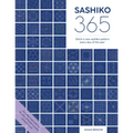 Sashiko 365: Stitch a New Sashiko Embroidery Pattern Every Day of the Year