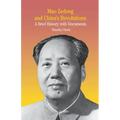 Mao Zedong and China's Revolutions: A Brief History with Documents