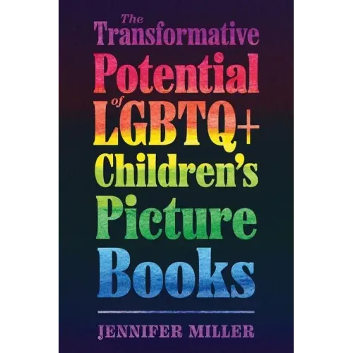 The Transformative Potential of LGBTQ+ Children's Picture Books