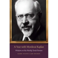A Year with Mordecai Kaplan: Wisdom on the Weekly Torah Portion