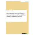 Personality Traits and Social Influence: Individual Differences in Susceptibility to Cialdini's Compliance Principles