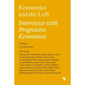 Economics and the Left: Interviews with Progressive Economists