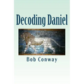 Decoding Daniel: Verse-by-Verse Commentary