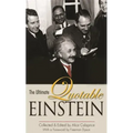 The Ultimate Quotable Einstein