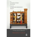 The Uninvited Guest from the Unremembered Past: An Exploration of the Unconscious Transmission of Trauma Across the Generations