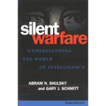 Silent Warfare: Understanding the World of Intelligence