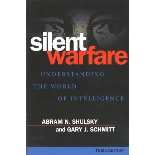 Silent Warfare: Understanding the World of Intelligence