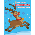 My First Christmas Colouring Book: Contains pictures of Santa Claus, Snowman, Rudolph the Red-Nosed Reindeer and more!