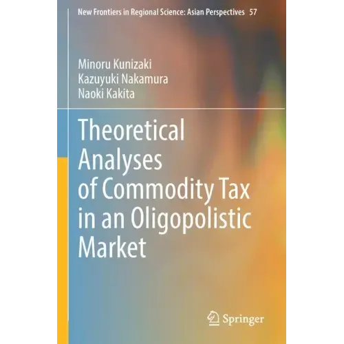 Theoretical Analyses of Commodity Tax in an Oligopolistic Market