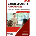 Cyber Security Awareness: Employee Handbook