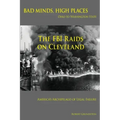 Bad Minds / High Places: Cleveland Ohio to Washington State America's Archipelago of Legal Failure