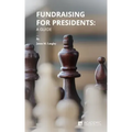 Fundraising for Presidents: A Guide