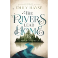 The Rivers Lead Home and Other Stories