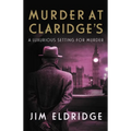 Murder at Claridge's: The Elegant Wartime Whodunnit