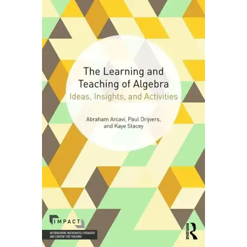 The Learning and Teaching of Algebra: Ideas, Insights and Activities