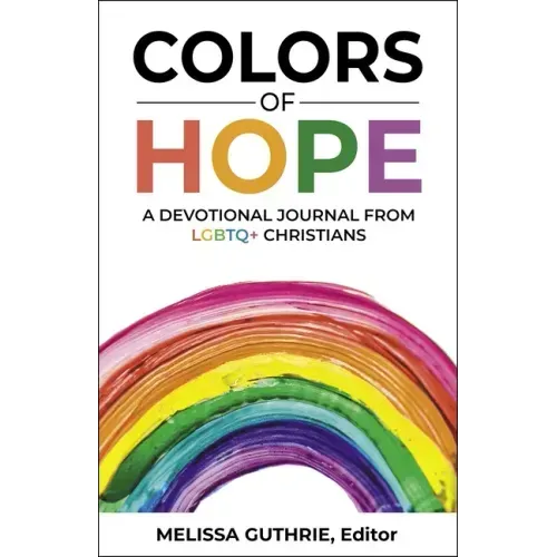 Colors of Hope: A Devotional Journal from LGBTQ+ Christians