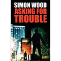 Asking For Trouble