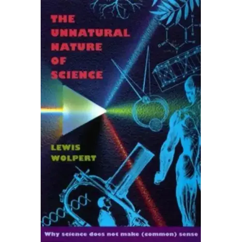 The Unnatural Nature of Science