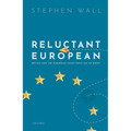 Reluctant European: Britain and the European Union from 1945 to Brexit
