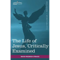 The Life of Jesus, Critically Examined