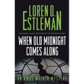 When Old Midnight Comes Along