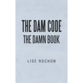 The Dam Code: The Damn Book