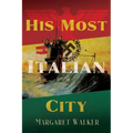 His Most Italian City