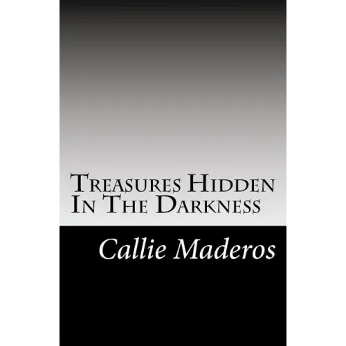 Treasures Hidden In The Darkness
