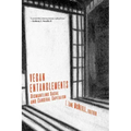 Vegan Entanglements: Dismantling Racial and Carceral Capitalism