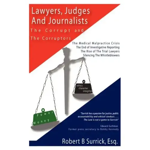 Lawyers, Judges and Journalists: The Corrupt and the Corruptors