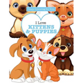 I Love Kittens & Puppies ( Crazy Colouring For Kids)
