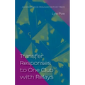 Transfer Responses to One Club with Relays