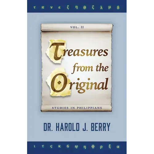 Treasures from the Original Vol. II: Studies in Philippians