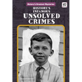 History's Infamous Unsolved Crimes