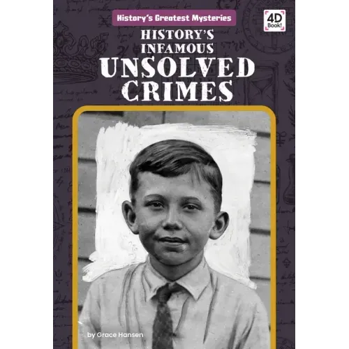 History's Infamous Unsolved Crimes