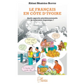 Le français en Côte d'Ivoire: Quelle approche pluridimensionnelle
