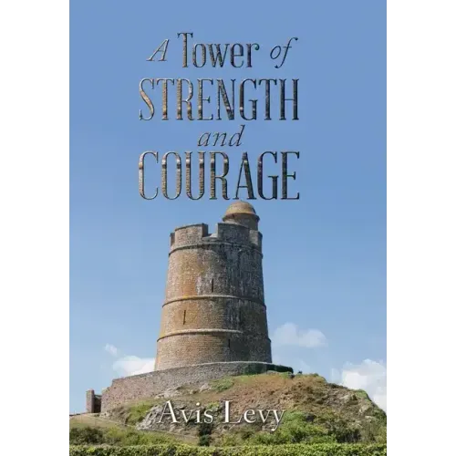 A Tower of Strength and Courage