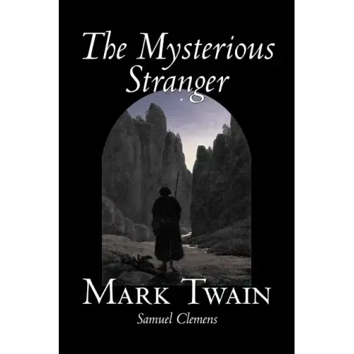 The Mysterious Stranger by Mark Twain, Fiction, Classics, Fantasy & Magic