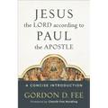 Jesus the Lord According to Paul the Apostle: A Concise Introduction