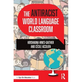 The Antiracist World Language Classroom