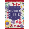Embroidery Stitching Handy Pocket Guide: 30+ Stitches - All the Basics & Beyond